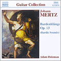 Johann Mertz: Bardenklange (Bardic Sounds) Op.13