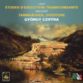 Liszt: Etudes D'Execution Transcendante; Wagner: Tannhauser Overture / Gyorgy Cziffra