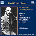 パブロ・カザルス/【ワケあり特価】Casals：Encores And Transcriptions Vol.4：Haydn：Minuet/Granados：Spanish Dance/Goltermann：Cantilena From Concerto/etc：Pablo Casals[8110986W]