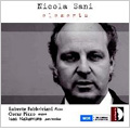 N.Sani :Elements -Wassererinnerungen/Windstille/Terra/Con Fuoco:Roberto Fabbriciani(fl)/Oscar Pizzo(org)/etc N.Sani :Elements -Wassererinnerungen/Windstille/Terra/Con Fuoco:Roberto Fabbriciani(fl)/Oscar Pizzo(org)/etc