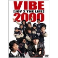 VIBE 2000[JOY 2 THE LIFE」