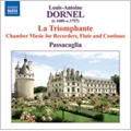 Dornel: La Triomphante - Chamber Music for Recorders, Flute and Continuo / Robin Bigwood(cemb), Dan Laurin(bfl) 
