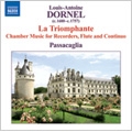 Dornel: La Triomphante - Chamber Music for Recorders, Flute and Continuo / Robin Bigwood(cemb), Dan Laurin(bfl) Dornel: La Triomphante - Chamber Music for Recorders, Flute and Continuo / Robin Bigwood(cemb), Dan Laurin(bfl)
