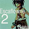 劇場用アニメーション 「エスカフローネ」 Sound Drama CD Escaflowne Prologue2 Gaea