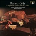 Ganassi and Ortiz: Complete Works for Viola da Gamba :Bettina Hoffmann(gamb)/Modo Antiquo
