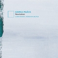 G.Pelecis: Revelation, Nevertheless, Buena-Riga, The Last Song / Gidon Kremer, Kremerata Baltica, etc G.Pelecis: Revelation, Nevertheless, Buena-Riga, The Last Song / Gidon Kremer, Kremerata Baltica, etc
