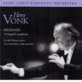 Messiaen: Turangalila-Symphonie (2/12-13/1999) / Hans Vonk(cond), St. Louis SO, Garrick Ohlsson(p), etc