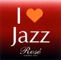 I LOVE Jazz Rose I LOVE Jazz Rose