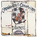 Pavement/クルーキッド・レイン・クルーキッド・レイン＜完全生産限定盤＞