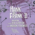 Hank and Frank II:... [Digipak] [4/14]