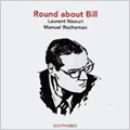 Round About Bill -B.Evans:Waltz for Debby/M.Legrand:You Must Believe in Spring/etc:Laurent Naouri(Br)/Manuel Rocheman(p)