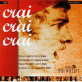 Crai, Crai, Crai -Music at the Spanish Court of Naples: Velardiniello, Trabaci, Ortiz, etc (6/2007) / Ensemble Oni Wytars