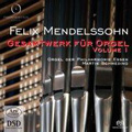 Mendelssohn: Complete Works for Organ Vol.1 / Martin Schmeding Mendelssohn: Complete Works for Organ Vol.1 / Martin Schmeding