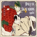 DALLAX / SKALADDIN split