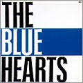 THE BLUE HEARTS/THE BLUE HEARTS＜初回生産限定アナログ盤＞