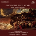 The People Shall Hear! - Great Handel Choruses: The People Shall Hear (Israel in Egypt), The Many Rend The Skies (Alexander's Feast), etc  / David Hill, Bach Choir, English Concert, etc