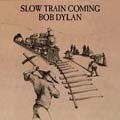 Slow Train Coming [Digipak]