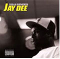 J Dilla Remixes J Dilla Remixes