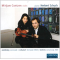 Zemlinsky:Serenade/Schubert:Fantasie D.934 Op.159/Brahms:Violin Sonata No.3 Op.108 (11/26-29/2006):Mirijam Contzen(vn)/Herbert Schuch(p)