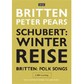 Schubert: Winterreise; Britten: The Folksong Arrangements / Peter Pears, Benjamin Britten Schubert: Winterreise; Britten: The Folksong Arrangements / Peter Pears, Benjamin Britten