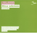 ベートーヴェン: ミサ・ソレムニス ベートーヴェン: ミサ・ソレムニス