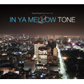 IN YA MELLOW TONE 2 IN YA MELLOW TONE 2