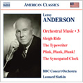 Leroy Anderson: Orchestral Music Vol.3; Harvard Sketches, Melody on 2 Notes, Mother's Whistler, etc