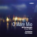 O MARE MIO -OLLI KORTEKANGAS CHORAL WORKS:MUSIC FOR THE JUBILEE YEAR/THE GREEN MADONNA/ETC:TAUNO SATOMAA(cond)/CANDOMINO CHOIR