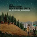 ライフ・エンバラセズ・ミー・オン・プラネット・アース