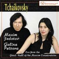 LIVE FROM THE GREAT HALL OF THE MOSCOW CONSERVATOIRE:TCHAIKOVSKY/RUSSIAN FOLK SONG:MAXIM FEDOTOV(vn)/GALINA PETROVA(p)