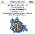 John McLaughlin Williams/Flagello Missa Sinfonica Rosner Symphony No.5 Op.57, 