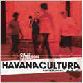 Gilles Peterson Presents Havana Cultura -New Cuba Sound Gilles Peterson Presents Havana Cultura -New Cuba Sound