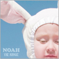 NOAH＜初回生産限定盤＞