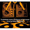 The Birthday/The Birthday meets Love Grocer at On-U Sound Mixed by Adrian Sherwood[TERNG-083]