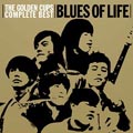 THE GOLDEN CUPS Complete Best“BLUES OF LIFE”_TOWER RECORDS ONLINE