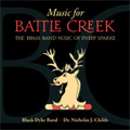 Music for Battle Creek -The Brass Band Music of Philip Sparke: The Conqueror, Tuba Concerto, etc / Nicholas J.Childs(cond), Black Dyke Band