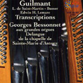 Transcriptions - Guilmant, L.de Saint-Martin, Busser, etc / Georges Bessonnet