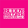 BUDDY RECORDS SAMPLER Vol.1＜初回生産限定盤＞