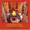 Old Russian Vespers -Sacred Choral Works: Vladishevskaya, Glinka, Taneyev, etc (1988, 2008) / Boris Tevlin(cond), Moscow Conservatory Chamber Choir, etc Old Russian Vespers -Sacred Choral Works: Vladishevskaya, Glinka, Taneyev, etc (1988, 2008) / Boris Tevlin(cond), Moscow Conservatory Chamber Choir, etc
