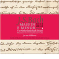 J.S.BACH:MASS IN B MINOR BWV.232 :JOS VAN VELDHOVEN(cond)/NETHERLANDS BACH SOCIETY/DOROTHEE MIELDS(S)/ETC