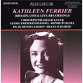 Kathleen Ferrier; Broadcasts and Live Recordings; Gluck, Mendelssohn, Purcell, Handel, Schubert, etc (1946, 1947, 1949)