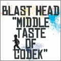 BLAST HEAD/MIDDLE TASTE OF CODEK[RMTCD-014]
