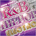 DJ SHUZO/SHOW TIME 5R&B / HIPHOP meets ELECTRO[SMICD-107]