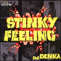 WOOFIN' PRESENTS STINKY FEELING DJ DENKA