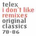 I Don't Like Remixes (Original Classics From 1978-86)