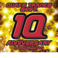QUAKE TRANCE BEST.10 ANNIVERSARY