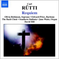 C.Rutti: Requiem / David Hill, Southern Sinfonia, Bach Choir, etc
