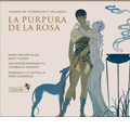 Tomas de Torrejon y Velasco: La Purpura de la Rosa / Rene Clemencic, Clemencic Consort, Mieke van der Sluis, etc