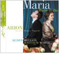 聖母マリアにまつわる独唱カンタータ:ヴィヴァルディ/ヘンデル/A.スカルラッティ/他:モニカ・ハジェット(指揮&vn)/アリオン・バロック・オーケストラ/アニェス・メロン(S)/他 聖母マリアにまつわる独唱カンタータ:ヴィヴァルディ/ヘンデル/A.スカルラッティ/他:モニカ・ハジェット(指揮&vn)/アリオン・バロック・オーケストラ/アニェス・メロン(S)/他