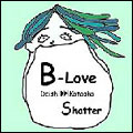 B-Love(Radio Edit)|Shatter